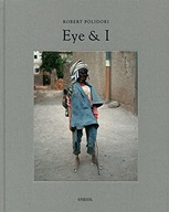 Robert Polidori: Eye & I Polidori Robert