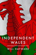 Independent Nation: Should Wales Leave the UK?