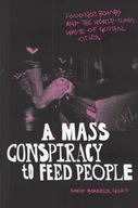 A Mass Conspiracy to Feed People DAVID BOARDER GILES