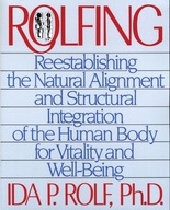 Rolfing: Reestablishing the Natural Alignment and