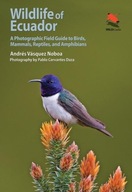 Wildlife of Ecuador: A Photographic Field Guide
