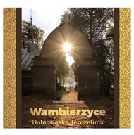 WAMBIERZYCE - Dolnośląska Jerozolima - Zbigniew Franczukowski [KSIĄŻKA]