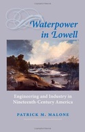 Waterpower in Lowell: Engineering and Industry in
