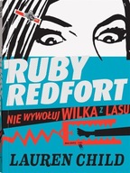 Ruby Redfort Nie wywołuj wilka z lasu Lauren Child