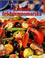 Z kuchennej półeczki. Kuchnia śródziemnomorska