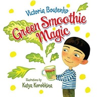 GREEN SMOOTHIE MAGIC - Victoria Boutenko [KSIĄŻKA]