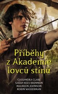 Příběhy z Akademie Lovců stínů Cassandra Clare