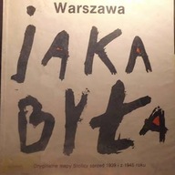 Warszawa Jaka Była Oryginalne mapy Stolicy sprzed