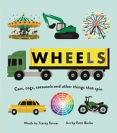 Wheels: Cars, Cogs, Carousels and Other Things