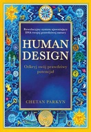 HUMAN DESIGN. ODKRYJ SWÓJ PRAWDZIWY POTENCJAŁ - CHETAN PARKYN