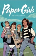 Paper Girls: The Complete Story Vaughan Brian K