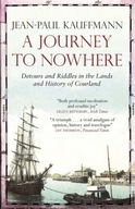 A Journey to Nowhere: Among the Lands and History