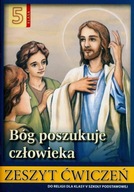 RELIGIA 5 BÓG POSZUKUJE CZŁOWIEKA ZESZYT ĆWICZEŃ