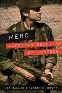 Merc: American Soldiers of Fortune Mallin Jay