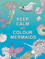 KEEP CALM AND COLOUR MERMAIDS HUCK+PUCKER COLOURIN