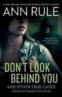 Don t Look Behind You: Ann Rule s Crime Files #15