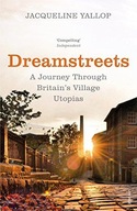 Dreamstreets: A Journey Through Britain s Village