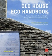 Old House Eco Handbook: A Practical Guide to