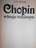 Chopin w kraju rodzinnym - Jeżewska