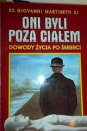 Oni byli poza ciałem. Dowody życia po śmierci