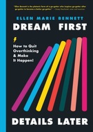 Dream First, Details Later: How to Quit