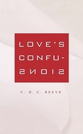 Love s Confusions REEVE C.D.C.