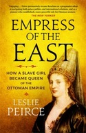Empress of the East: How a Slave Girl Became