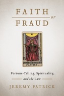 Faith or Fraud: Fortune-Telling, Spirituality,