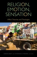 Religion, Emotion, Sensation: Affect Theories and