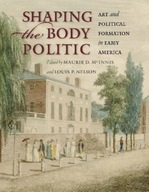 Shaping the Body Politic: Art and Political