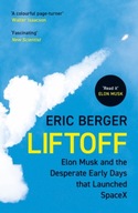Liftoff: Elon Musk and the Desperate Early Days