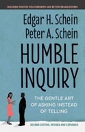 Humble Inquiry: The Gentle Art of Asking Instead