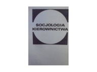 Socjologia kierownictwa - Praca zbiorowa