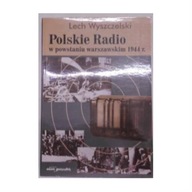 Polskie Radio w powstaniu warszawskim 1944 r. -