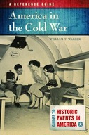 America in the Cold War: A Reference Guide Walker