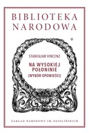 NA WYSOKIEJ POŁONINIE (WYBÓR OPOWIEŚCI)