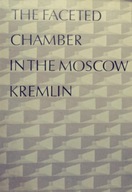 The faceted chamber in the Moscow Kremlin