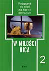 Religia GIM KL 2 Podręcznik W miłości Ojca