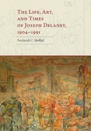The Life, Art, and Times of Joseph Delaney,