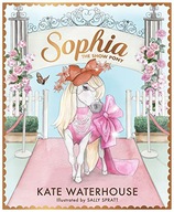 SOPHIA THE SHOW PONY - Kate Waterhouse (KSIĄŻKA)