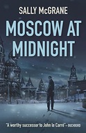 Moscow at Midnight McGrane Sally