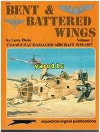 Bent & Battered Wings vol.2 USAAF/USAF Demaged Aircraft - Squadron Signal
