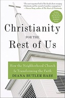 Christianity for the Rest of Us: How the