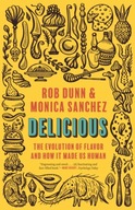 Delicious: The Evolution of Flavor and How It