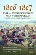 1806-1807 - Tsar Alexander s Second War with