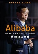 Alibaba. Jak Jack Ma stworzył chiński Amazon One Press / Helion 410553