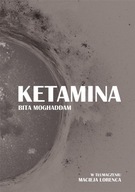 KETAMINA, BITA MOGHADDAM