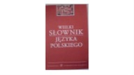 Wielki słownik języka polskiego - Edward Polański