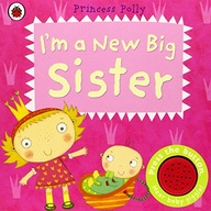 I m a New Big Sister: A Princess Polly book group