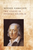 Two Studies of Friedrich Hoelderlin Hamacher